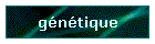 génétique